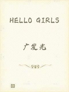 HELLO GIRLS
